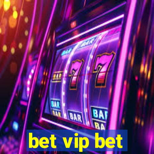 bet vip bet